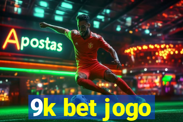 9k bet jogo